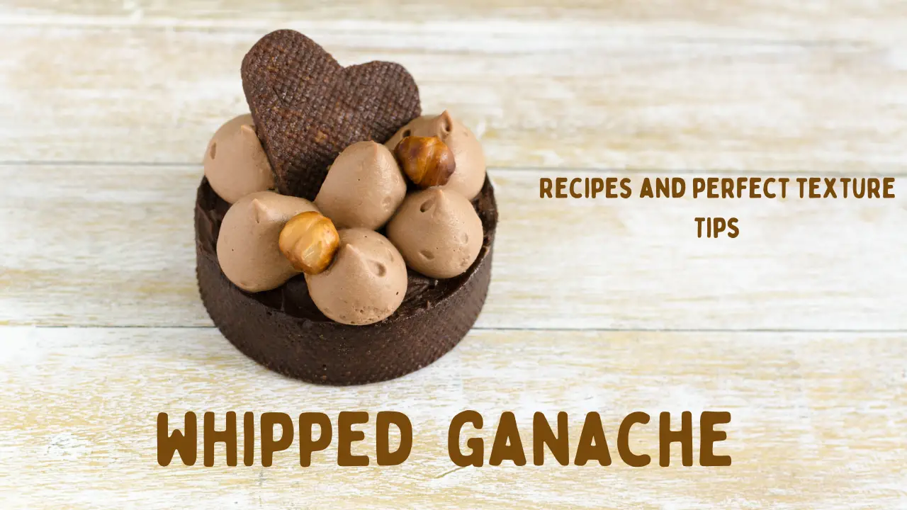 The Art of Making and Using Whipped Ganache